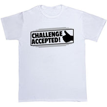 Load image into Gallery viewer, Challenge Accepted T-Shirts