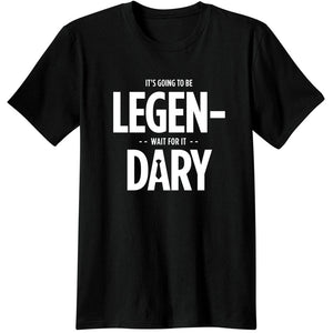 Legen-wait for it-Dary T-Shirts